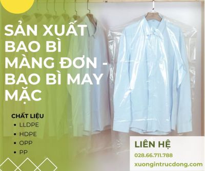 CÔNG NGHỆ SẢN XUẤT BAO BÌ MÀNG ĐƠN CHO NGÀNH MAY MẶC